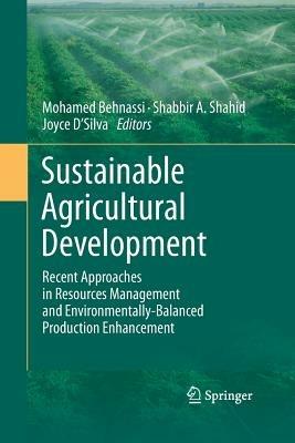 Sustainable Agricultural Development: Recent Approaches in Resources Management and Environmentally-Balanced Production Enhancement - cover