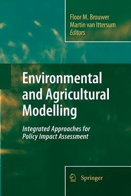 Environmental and Agricultural Modelling:: Integrated Approaches for Policy Impact Assessment - cover