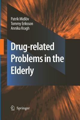 Drug-related problems in the elderly - Patrik Midlöv,Tommy Eriksson,Annika Kragh - cover