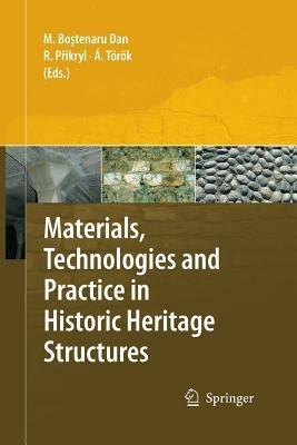 Materials, Technologies and Practice in Historic Heritage Structures - cover