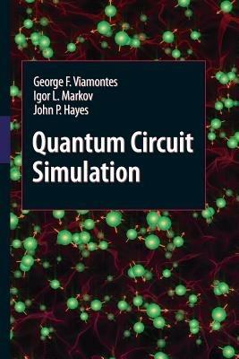 Quantum Circuit Simulation - George F. Viamontes,Igor L. Markov,John P. Hayes - cover