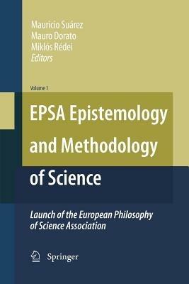 EPSA Epistemology and Methodology of Science: Launch of the European Philosophy of Science Association - cover