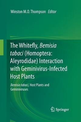 The Whitefly, Bemisia tabaci (Homoptera: Aleyrodidae) Interaction with Geminivirus-Infected Host Plants: Bemisia tabaci, Host Plants and Geminiviruses - cover