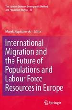 International Migration and the Future of Populations and Labour in Europe