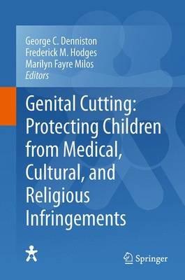 Genital Cutting: Protecting Children from Medical, Cultural, and Religious Infringements - cover