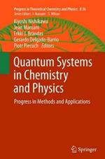 Quantum Systems in Chemistry and Physics: Progress in Methods and Applications