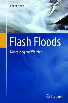 Flash Floods: Forecasting and Warning - Kevin Sene - cover