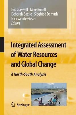 Integrated Assessment of Water Resources and Global Change: A North-South Analysis - cover