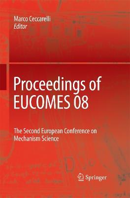 Proceedings of EUCOMES 08: The Second European Conference on Mechanism Science - cover