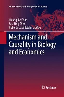 Mechanism and Causality in Biology and Economics - cover