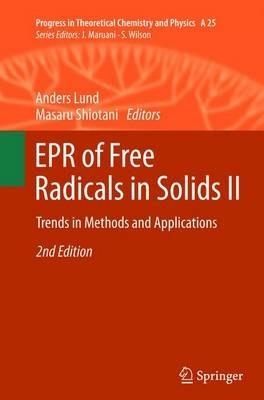 EPR of Free Radicals in Solids II: Trends in Methods and Applications - cover