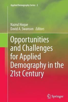 Opportunities and Challenges for Applied Demography in the 21st Century - cover