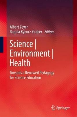 Science | Environment | Health: Towards a Renewed Pedagogy for Science Education - cover
