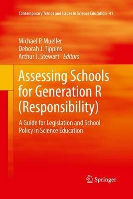 Assessing Schools for Generation R (Responsibility): A Guide for Legislation and School Policy in Science Education - cover