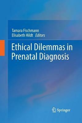Ethical Dilemmas in Prenatal Diagnosis - cover