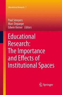 Educational Research: The Importance and Effects of Institutional Spaces - cover