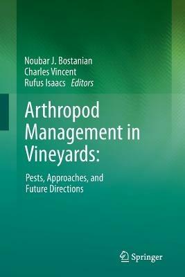 Arthropod Management in Vineyards:: Pests, Approaches, and Future Directions - cover