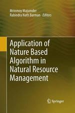 Application of Nature Based Algorithm in Natural Resource Management