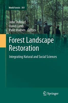 Forest Landscape Restoration: Integrating Natural and Social Sciences - cover