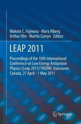 LEAP 2011: Proceedings 10th International Conference on Low Energy Antiproton Physics - cover