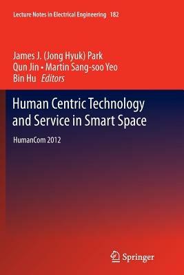 Human Centric Technology and Service in Smart Space: HumanCom 2012 - cover