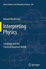 Interpreting Physics: Language and the Classical/Quantum Divide