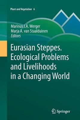 Eurasian Steppes. Ecological Problems and Livelihoods in a Changing World - cover
