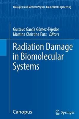 Radiation Damage in Biomolecular Systems - cover