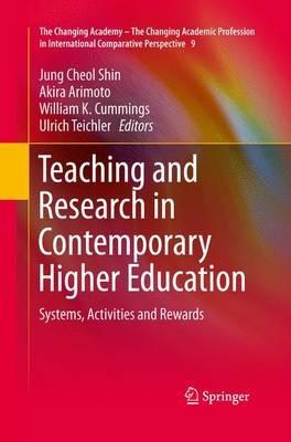 Teaching and Research in Contemporary Higher Education: Systems, Activities and Rewards - cover