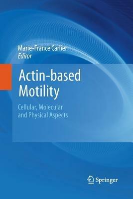 Actin-based Motility: Cellular, Molecular and Physical Aspects - cover