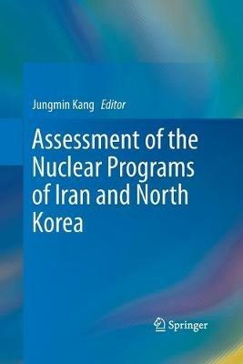 Assessment of the Nuclear Programs of Iran and North Korea - cover