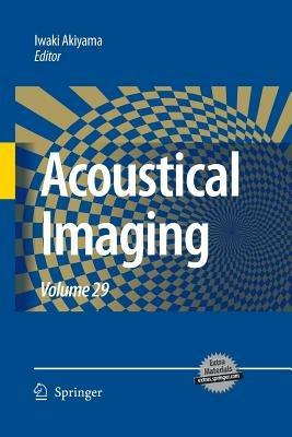 Acoustical Imaging: Volume 29 - cover