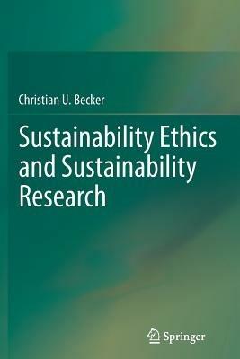 Sustainability Ethics and Sustainability Research - Christian Becker - cover