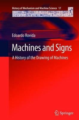 Machines and Signs: A History of the Drawing of Machines - Edoardo Rovida - cover