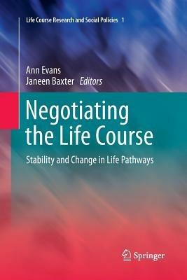 Negotiating the Life Course: Stability and Change in Life Pathways - cover