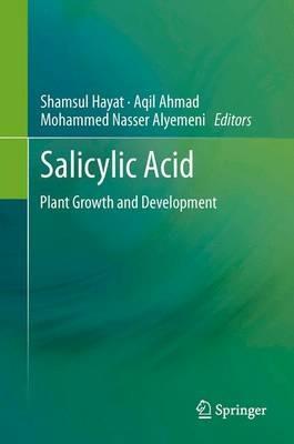 SALICYLIC ACID: Plant Growth and Development - cover