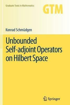 Unbounded Self-adjoint Operators on Hilbert Space - Konrad Schmudgen - cover