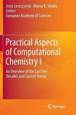 Practical Aspects of Computational Chemistry I: An Overview of the Last Two Decades and Current Trends - cover