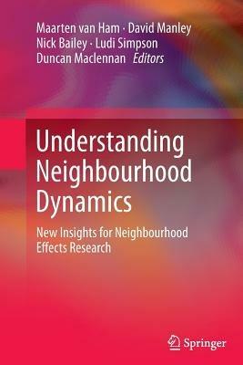 Understanding Neighbourhood Dynamics: New Insights for Neighbourhood Effects Research - cover