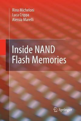 Inside NAND Flash Memories - Rino Micheloni,Luca Crippa,Alessia Marelli - cover
