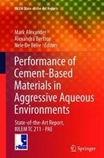 Performance of Cement-Based Materials in Aggressive Aqueous Environments: State-of-the-Art Report, RILEM TC 211 - PAE