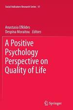 A Positive Psychology Perspective on Quality of Life