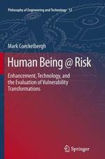 Human Being @ Risk: Enhancement, Technology, and the Evaluation of Vulnerability Transformations