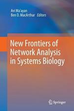 New Frontiers of Network Analysis in Systems Biology