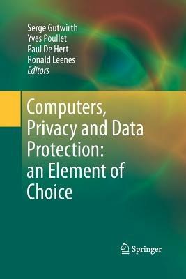 Computers, Privacy and Data Protection: an Element of Choice - cover