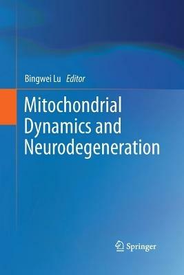 Mitochondrial Dynamics and Neurodegeneration - cover