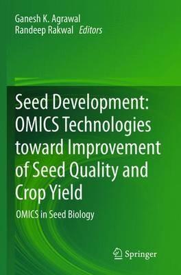 Seed Development: OMICS Technologies toward Improvement of Seed Quality and Crop Yield: OMICS in Seed Biology - cover