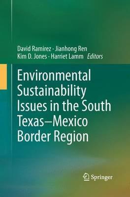 Environmental Sustainability Issues in the South Texas–Mexico Border Region - cover