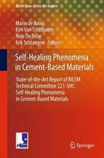Self-Healing Phenomena in Cement-Based Materials: State-of-the-Art Report of RILEM Technical Committee 221-SHC: Self-Healing Phenomena in Cement-Based Materials