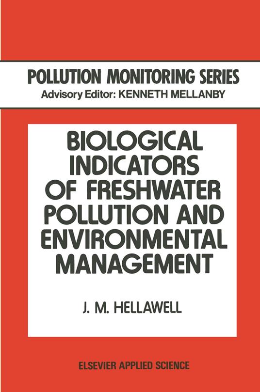 Biological Indicators of Freshwater Pollution and Environmental Management